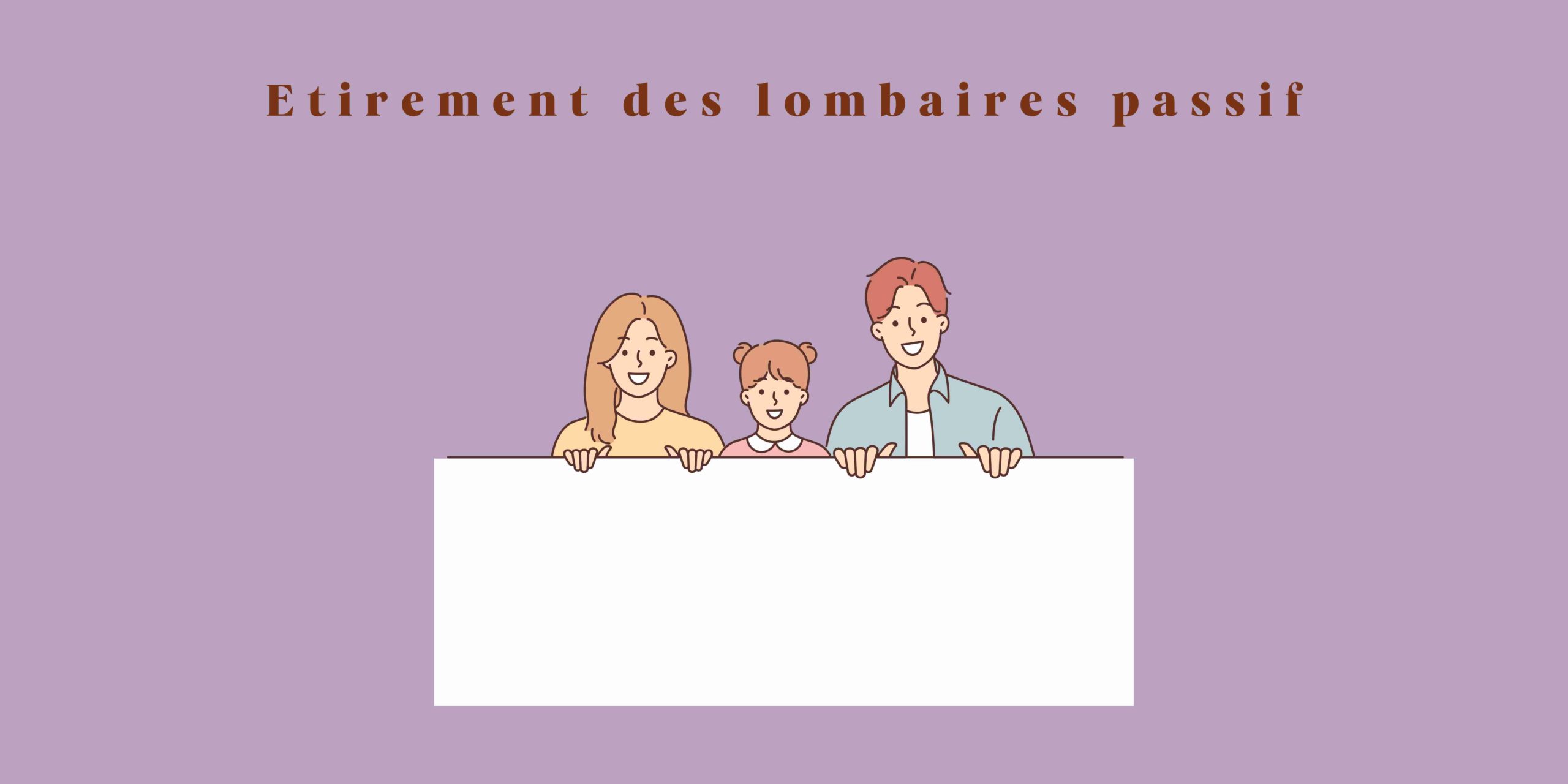 Etirement des lombaires passif